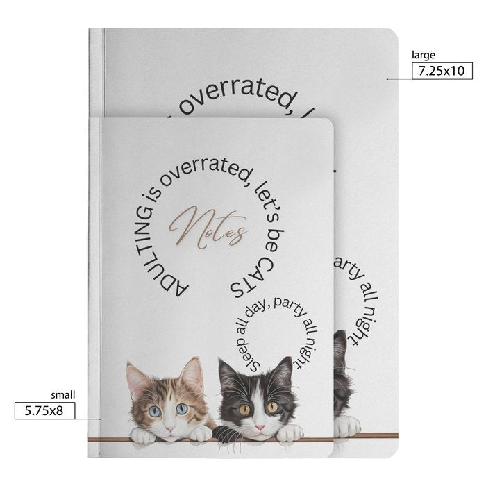 Embrace Your Inner Cat: 'Adulting Is Overrated, Let's Be Cats' Soft Cover Notebook for Cat Enthusiasts #132 - Purrfectly Spoilt